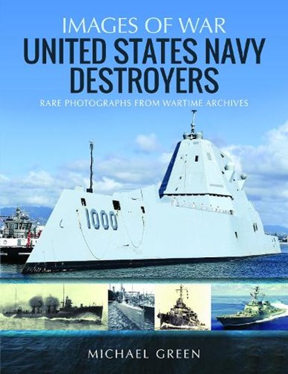 United States Navy Destroyers, Michael Green - Paperback - 9781526758545