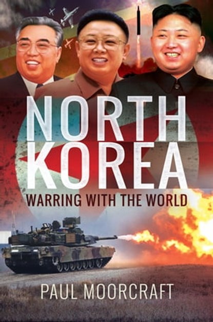 North Korea, Paul L. Moorcraft - Ebook - 9781526759474