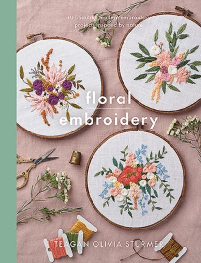 Floral Embroidery, Teagan Sturmer - Paperback - 9781526759580