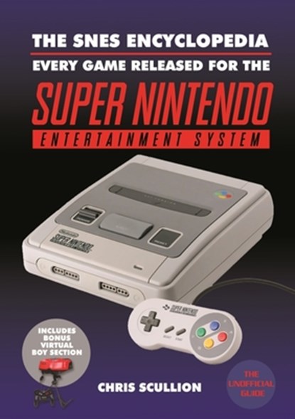 The SNES Encyclopedia, Chris Scullion - Paperback - 9781526760166