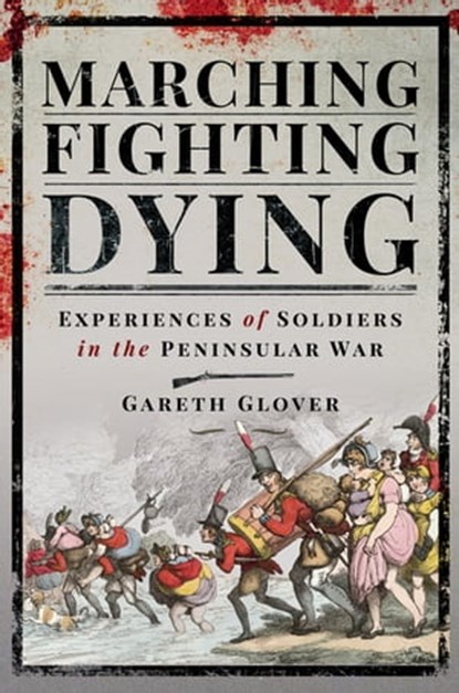 Marching, Fighting, Dying, Gareth Glover - Ebook - 9781526760234