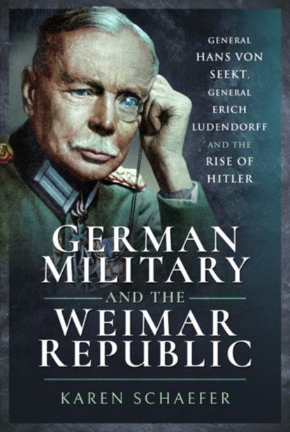 German Military and the Weimar Republic, Karen Schaefer - Gebonden - 9781526764324