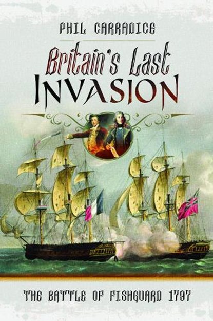 Britain's Last Invasion, Phil Carradice - Paperback - 9781526765857