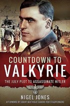 Countdown to Valkyrie | Nigel Jones | 