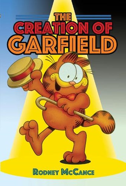 The Creation of Garfield, Rodney McCance - Gebonden - 9781526768346