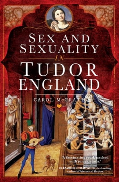 Sex and Sexuality in Tudor England, Carol McGrath - Ebook - 9781526769190
