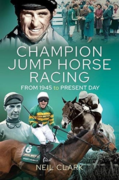 Champion Jump Horse Racing Jockeys, Neil Clark - Gebonden - 9781526769855