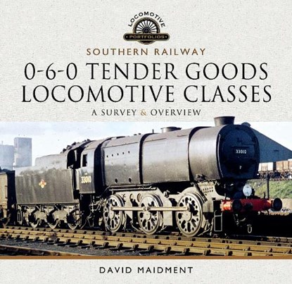 Southern Railway, 0-6-0 Tender Goods Locomotive Classes, David Maidment - Gebonden - 9781526770097