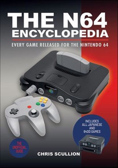 The N64 Encyclopedia, Chris Scullion - Ebook - 9781526772190