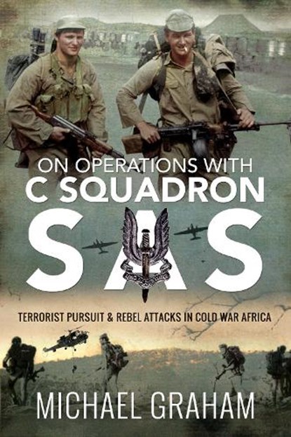 On Operations with C Squadron SAS, Michael Graham - Paperback - 9781526772855