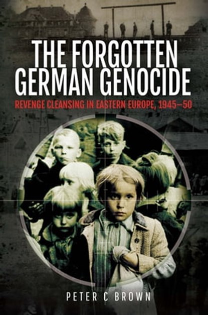 The Forgotten German Genocide, Peter C. Brown - Ebook - 9781526773753