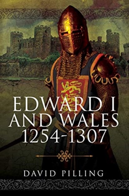 Edward I and Wales, 1254-1307, David Pilling - Gebonden - 9781526776419
