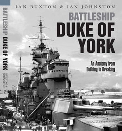 Battleship Duke of York, Ian Buxton ; Ian Johnston - Ebook - 9781526777300