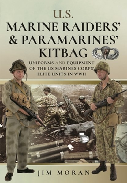 US Raiders and Paramarines' Kitbag, Jim Moran - Gebonden - 9781526778178