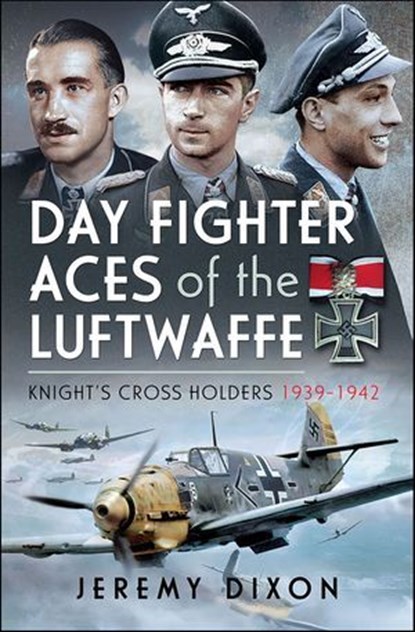 Day Fighter Aces of the Luftwaffe, Jeremy Dixon - Ebook - 9781526778659