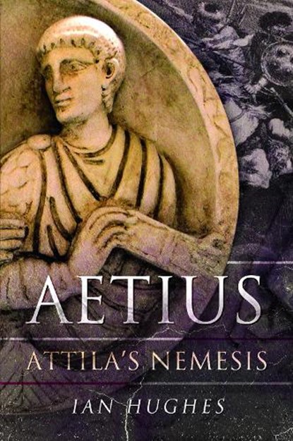Aetius, Ian Hughes - Paperback - 9781526778840