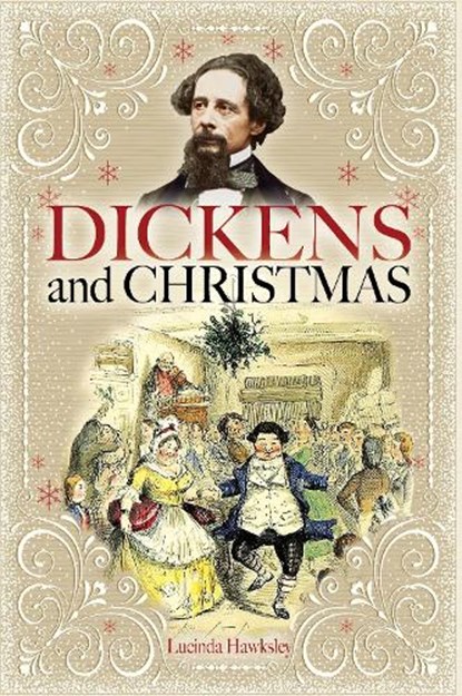 Dickens and Christmas, Lucinda Hawksley - Paperback - 9781526780379