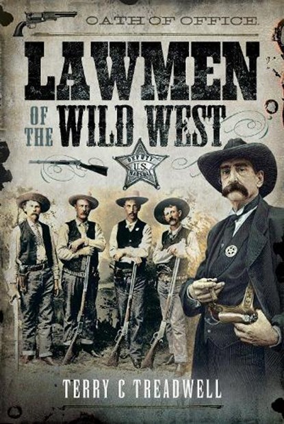 Lawmen of the Wild West, Terry C Treadwell - Gebonden - 9781526782335