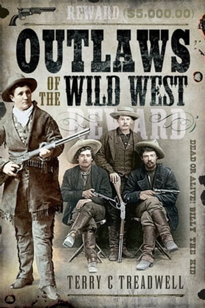 Outlaws of the Wild West, Terry C. Treadwell - Ebook - 9781526782380