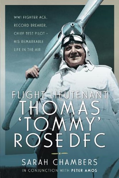 Flight Lieutenant Thomas 'Tommy' Rose DFC, Sarah Chambers - Gebonden - 9781526783820