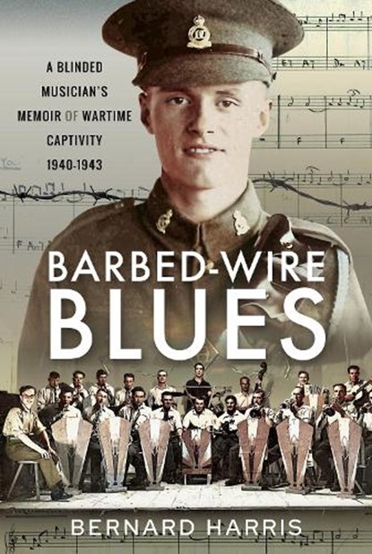 Barbed-Wire Blues, Bernard Harris - Gebonden - 9781526783868