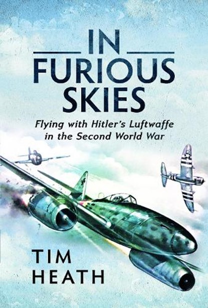 In Furious Skies, Tim Heath - Gebonden - 9781526785237