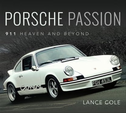 Porsche Passion, Lance Cole - Ebook - 9781526785701