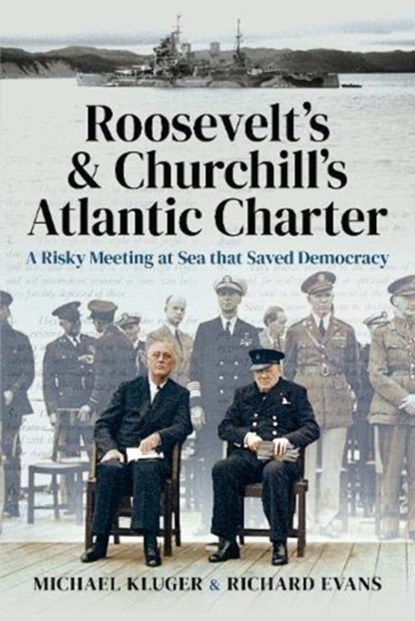 Roosevelt's and Churchill's Atlantic Charter, Michael Kluger ; Richard Evans - Gebonden - 9781526786302