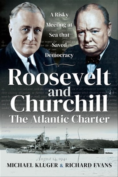 Roosevelt and Churchill: The Atlantic Charter, Michael Kluger ; Richard J. Evans - Ebook - 9781526786319