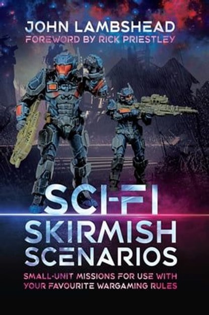 Sci-fi Skirmish Scenarios, John Lambshead - Ebook - 9781526788498