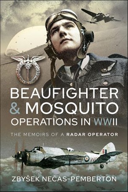 Beaufighter & Mosquito Operations in WWII, Zbyšek Necas-Pemberton - Ebook - 9781526789587