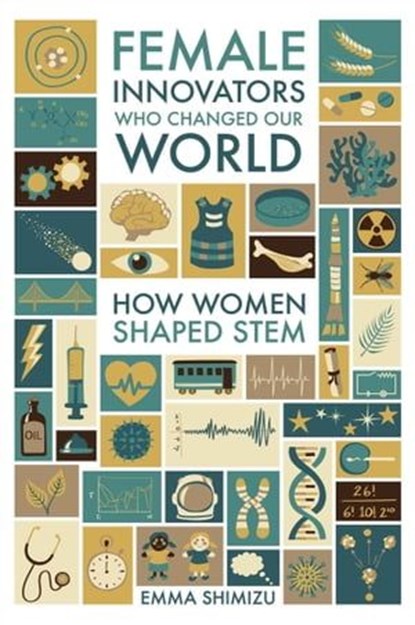 Female Innovators Who Changed Our World, Emma Green - Ebook - 9781526789709