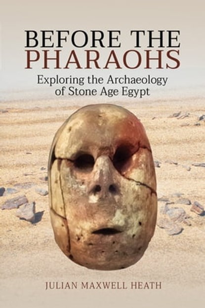 Before the Pharaohs, Julian Maxwell Heath - Ebook - 9781526790422