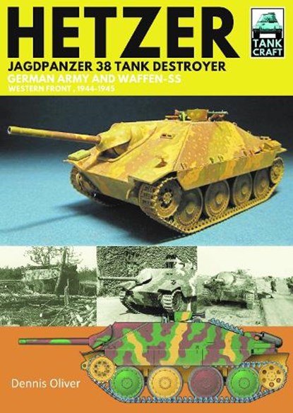 Hetzer - Jagdpanzer 38 Tank Destroyer, Dennis Oliver - Paperback - 9781526791184