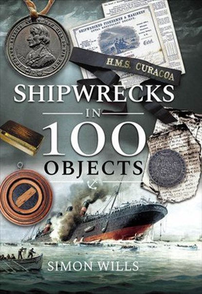 Shipwrecks in 100 Objects, Simon Wills - Ebook - 9781526792228
