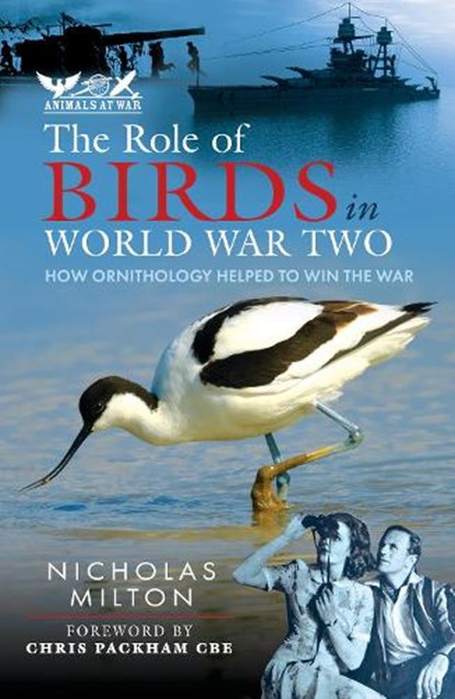 The Role of Birds in World War Two, Nicholas Milton - Gebonden - 9781526794147