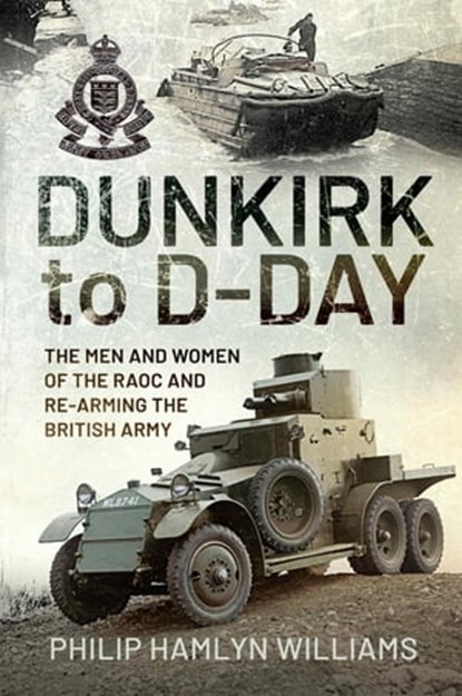 Dunkirk to D-Day, Philip Hamlyn Williams - Ebook - 9781526794314