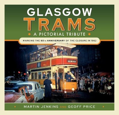 Glasgow Trams, Martin Jenkins ; Geoff Price - Gebonden - 9781526794383
