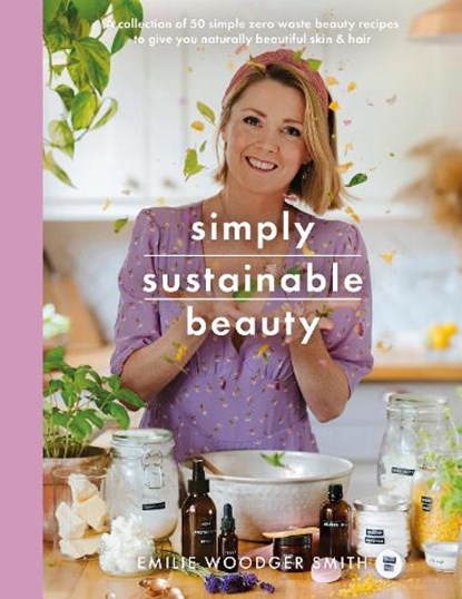 Sustainable Beauty, Emilie Woodger Smith - Paperback - 9781526795182