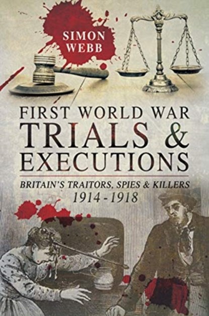 First World War Trials and Executions, Simon Webb - Paperback - 9781526796684