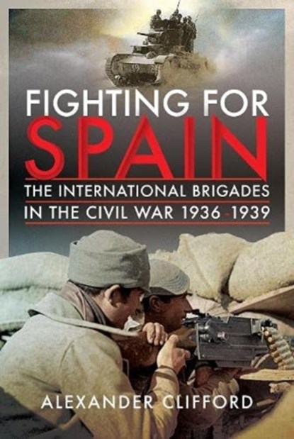 Fighting for Spain, Alexander Clifford - Paperback - 9781526797636
