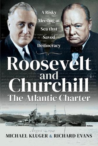 Roosevelt and Churchill The Atlantic Charter, Kluger Michael ; Evans Richard - Paperback - 9781526797834