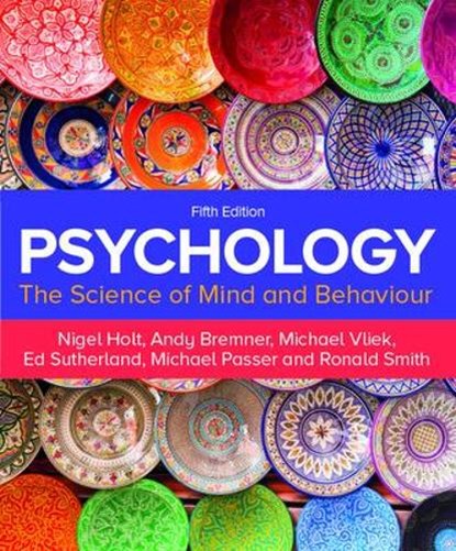 Psychology 5e, Nigel Holt ; Andy Bremner ; Michael Vliek ; Ed Sutherland - Paperback - 9781526849120