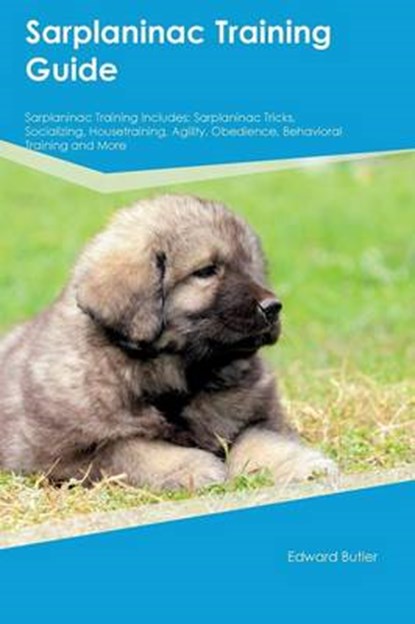 Sarplaninac Training Guide Sarplaninac Training Includes, WHITE,  Dan - Paperback - 9781526913241
