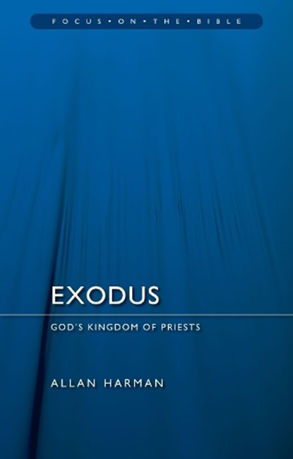 Exodus: God's Kingdom of Priests, Allan Harman - Paperback - 9781527100251