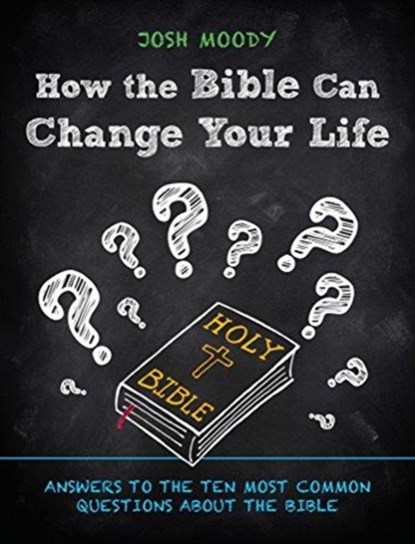How the Bible Can Change Your Life, Josh Moody - Paperback - 9781527101517