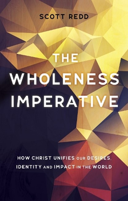 The Wholeness Imperative, JOHN SCOTT,  Jr. Redd - Paperback - 9781527101524