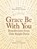 Grace Be With You, Dale Ralph Davis - Paperback - 9781527102941