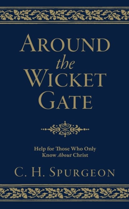 Around the Wicket Gate, C. H. Spurgeon - Gebonden - 9781527103412