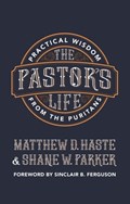 The Pastor's Life | Haste, Matthew D. ; Parker, Shane | 